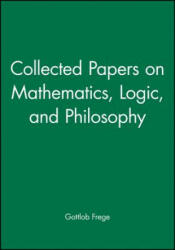 Collected Papers On Mathematics, Logic, And Philosophy - Gottlob Frege (2008)