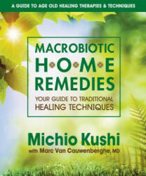 Macrobiotic Home Remedies - Michio Kushi (2014)
