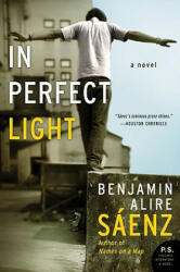 In Perfect Light - Benjamin A. Saenz (2008)