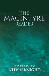 Macintyre Reader - Alasdair Macintyre, Kelvin Knight (1999)