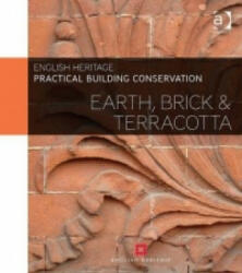 Practical Building Conservation: Earth, Brick and Terracotta - English Heritage (2013)