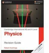 Cambridge International AS and A Level Physics Revision Guide - Robert Hutchings (2015)