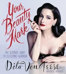 Your Beauty Mark - Dita Von Teese (2015)