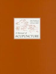 Manual of Acupuncture - Peter Deadman (2007)