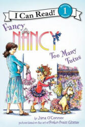 Fancy Nancy: Too Many Tutus - Robin Preiss Glasser (2012)