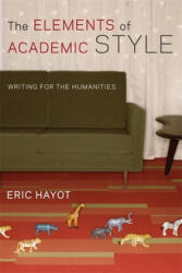 Elements of Academic Style - Eric Hayot (2014)