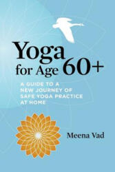 Yoga for Age 60+ - Meena Vad (2011)