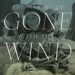 Making of Gone With The Wind - Steve Wilson (2014)