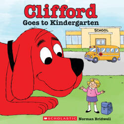 Clifford Goes to Kindergarten - Norman Bridwell (2015)