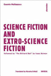 Science Fiction and Extro-Science Fiction - Quentin Meillassoux (2015)