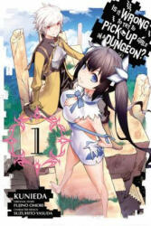 Is It Wrong to Try to Pick Up Girls in a Dungeon? , Vol. 1 (manga) - Fujino Omori Kunieda (2015)