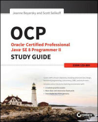 OCP: Oracle Certified Professional Java Se 8 Programmer II Study Guide: Exam 1Z0-809 (2016)