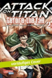 Attack on Titan - Before the Fall. Bd. 2 - Hajime Isayama, Ryo Suzukaze, Satoshi Shiki, Thores Shibamoto, Claudia Peter (2015)