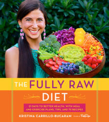 The Fully Raw Diet - Kristina Carrillo-Bucaram (2016)