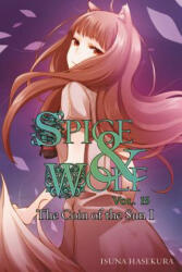 Spice and Wolf, Vol. 15 (light novel) - Isuna Hasekura (2015)