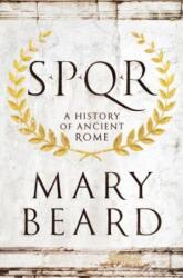 SPQR - A History of Ancient Rome - Mary Beard (2016)
