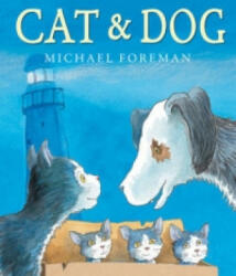 Cat and Dog - Michael Foreman (2015)