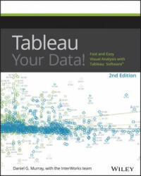 Tableau Your Data! - Fast and Easy Visual Analysis with Tableau Software 2e - Dan Murray (2016)
