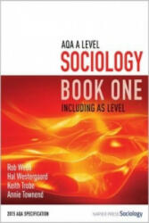 AQA A Level Sociology Book One Including AS Level - Rob Webb (2015)