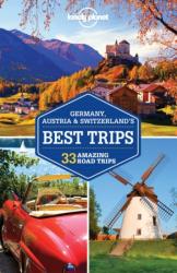 Lonely Planet Germany, Austria & Switzerland's Best Trips - Lonely Planet (2016)