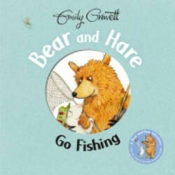Bear and Hare Go Fishing - Emily Gravett (2015)