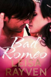 Bad Romeo - Leisa Rayven (2015)