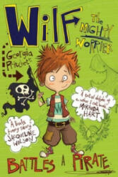 Wilf the Mighty Worrier Battles a Pirate - Book 2 (2015)