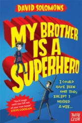 My Brother Is a Superhero - David Solomons (2015)
