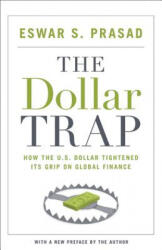 Dollar Trap - Eswar S. Prasad (2015)