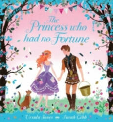 The Princess Who Had No Fortune - Ursula Jones (2015)