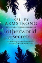 Otherworld Secrets - Kelley Armstrong (2015)