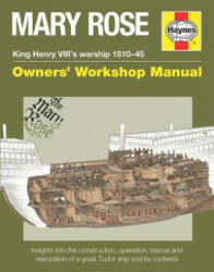 Mary Rose Owners' Workshop Manual - Brian Lavery (2015)
