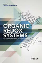 Organic Redox Systems - Synthesis, Properties, and Applications - Tohru Nishinaga (2016)
