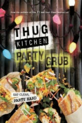 Thug Kitchen Party Grub - Thug Kitchen (2015)