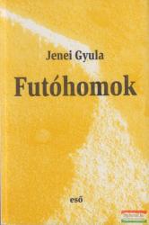 Jenei Gyula - Futóhomok - tárcák, 1994-2002 (2003)