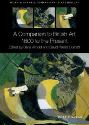 Companion to British Art - 1600 to the Present - David Peters Corbett (2016)