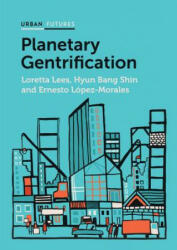 Planetary Gentrification - Hyun Bang Shin (2016)