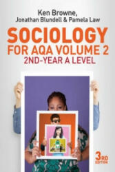 Sociology for AQA Volume 2 - 2nd-Year A Level - K. Browne (2016)