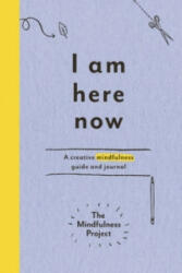 I Am Here Now - The Mindfulness Project (2015)