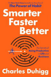 Smarter Faster Better - Charles Duhigg (2016)
