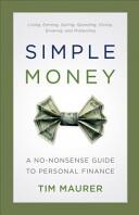 Simple Money: A No-Nonsense Guide to Personal Finance (2016)