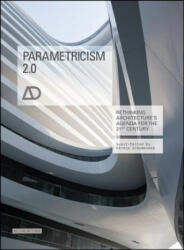 Parametricism 2.0 - Rethinking Architecture's Agenda for the 21st Century AD - Patrik Schumacher (2016)