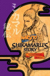 Naruto: Shikamaru's Story - A Cloud Drifting in the Silent Dark - Masashi Kishimoto, Jocelyne Allen, Takashi Yano (2016)
