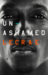 Unashamed - Lecrae Moore, Jonathan Merritt (2016)