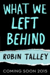 What We Left Behind - Robin Talley (2015)