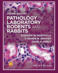 Pathology of Laboratory Rodents and Rabbits 4e - Stephen W. Barthold, Stephen M. Griffey, Dean H. Percy (2016)