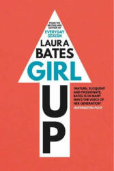 Girl Up - LAURA BATES (2016)