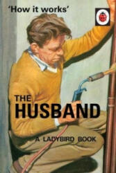 How it Works: The Husband - Jason Hazeley (2015)