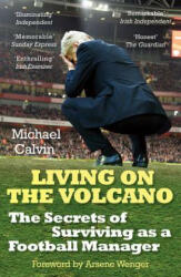 Living on the Volcano - Michael Calvin (2016)