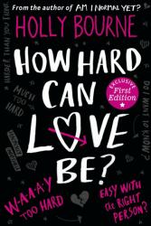How Hard Can Love be? - Holly Bourne (2016)